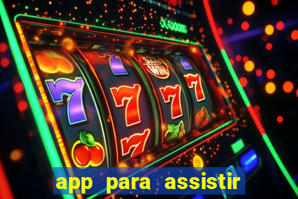 app para assistir todos os jogos de futebol